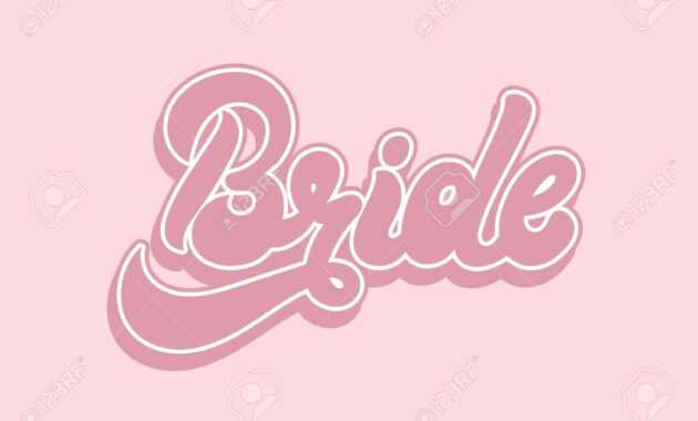 Bride. Vector Handwritten Lettering Isolated. Template For Card,.. regarding Bride To Be Banner Template