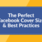 The Perfect Facebook Cover Photo Size & Best Practices (2020 With Facebook Banner Size Template