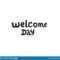 Welcome Day Lettering Quote. Black Hand Drawn Vector Pertaining To Welcome Banner Template
